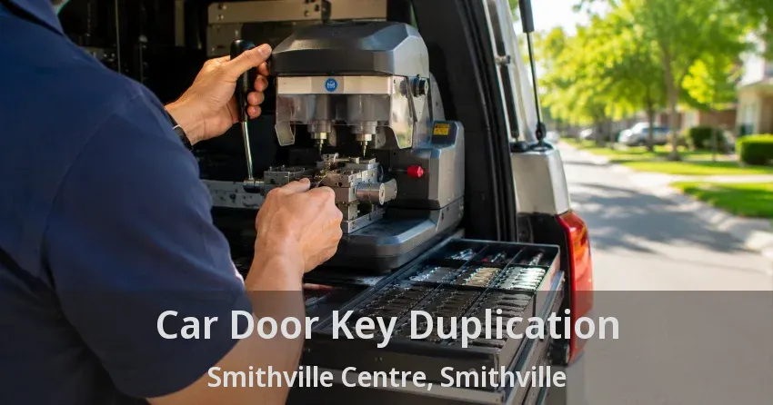 Car Door Key Duplication Smithville Centre, Smithville - ON