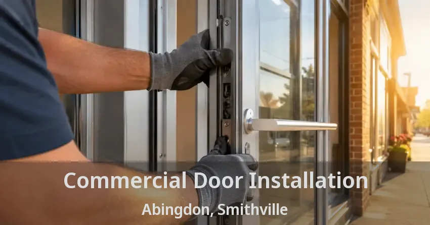 Commercial Door Installation Abingdon, Smithville - ON