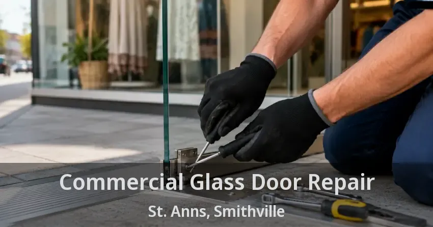 Commercial Glass Door Repair St. Anns, Smithville - ON