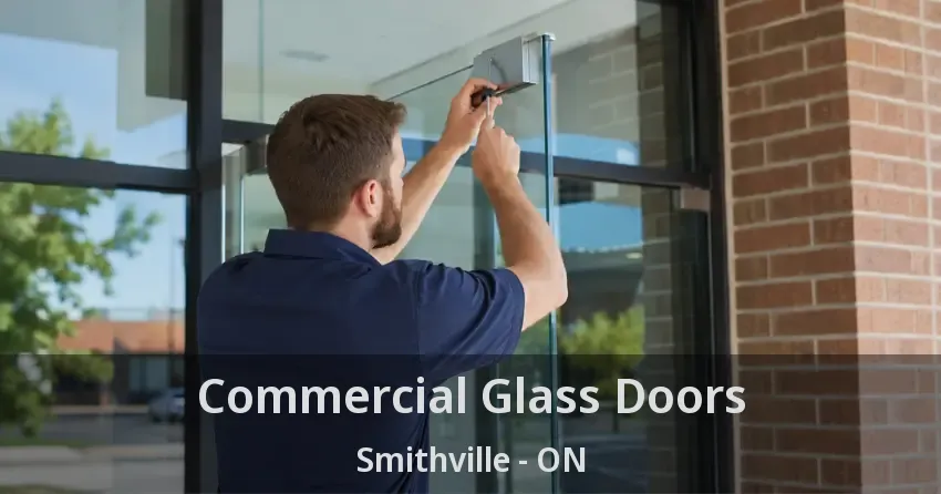 Commercial Glass Doors Smithville - ON