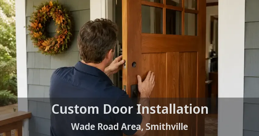 Custom Door Installation Wade Road Area, Smithville - ON