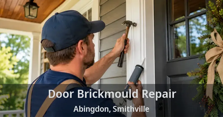 Door Brickmould Repair Abingdon, Smithville - ON