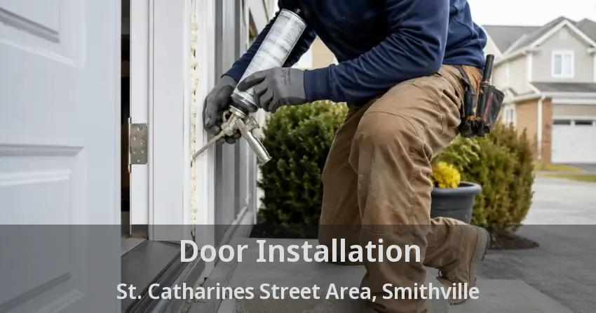 Door Installation St. Catharines Street Area, Smithville - ON