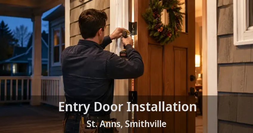 Entry Door Installation St. Anns, Smithville - ON
