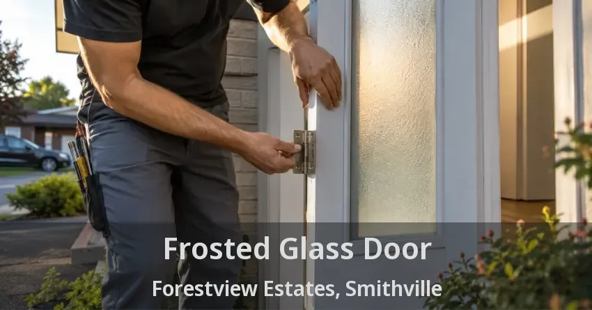 Frosted Glass Door Forestview Estates, Smithville - ON