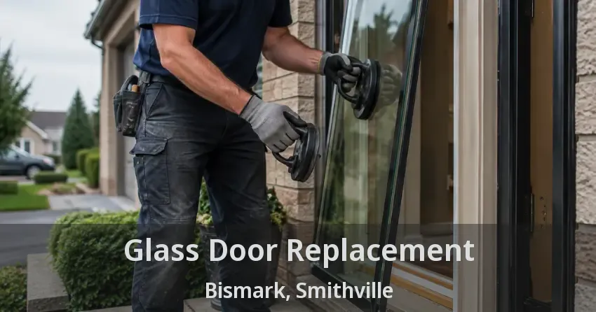 Glass Door Replacement Bismark, Smithville - ON