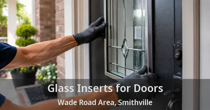 Glass Inserts for Doors Wade Road Area, Smithville - ON