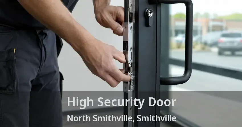 High Security Door North Smithville, Smithville - ON