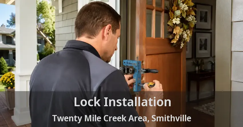 Lock Installation Twenty Mile Creek Area, Smithville - ON