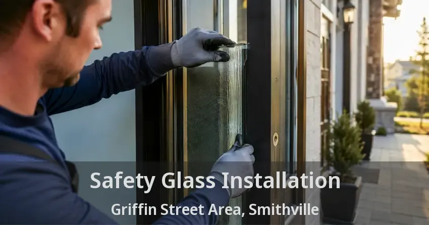 Safety Glass Installation Griffin Street Area, Smithville - ON